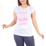 Women Round Neck Today is the Perfect Day to be Happy Cotton T-shirt