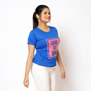 Women Round Neck Royal Blue LOVE TO SHINE Cotton T-shirt
